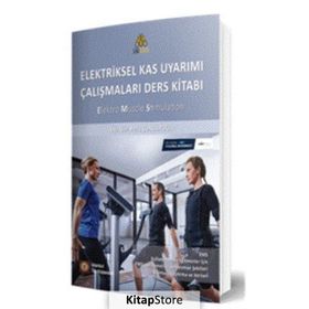 Elektriksel Kas Uyarımı Çalışmaları Ders Kitabı - İstanbul Tıp Kitabevi