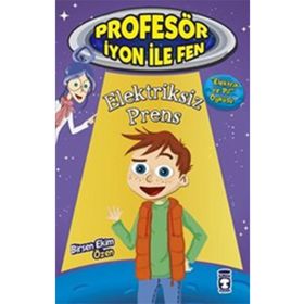 Elektriksiz Prens Profesör İyon İle Fen 2 - Birsen Ekim Özen