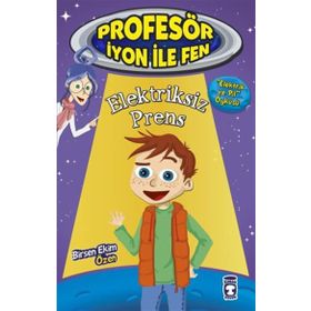 Elektriksiz Prens Profesör İyon İle Fen 2 - Birsen Ekim Özen