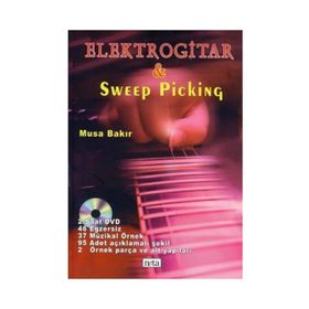ELEKTRO GITAR & SWEEP PICKING (CD HEDIYELI) - MUSA BAKIR