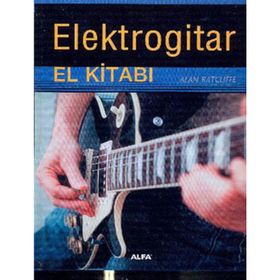 ELEKTROGITAR EL KİTABI - ALAN RATCLIFFE