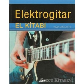 ELEKTROGITAR EL KİTABI - ALAN RATCLIFFE