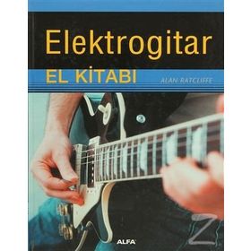 ELEKTROGITAR EL KİTABI - ALAN RATCLIFFE