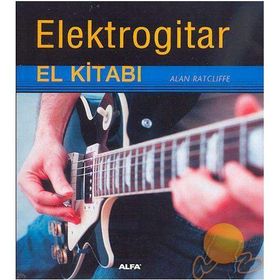 ELEKTROGITAR EL KİTABI - ALAN RATCLIFFE