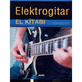 ELEKTROGITAR EL KİTABI - ALAN RATCLIFFE