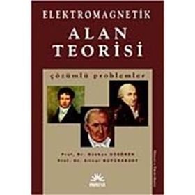 ELEKTROMAGNETIK ALAN TEORISI ÇÖZÜMLÜ PROBLEMLER - GÖKHAN UZGÖREN