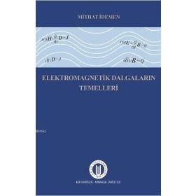 Elektromagnetik Dalgaların Temelleri - Mithat İdemen