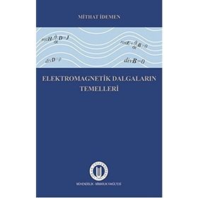 Elektromagnetik Dalgaların Temelleri - Mithat İdemen