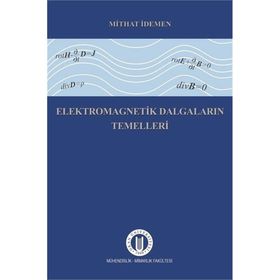 Elektromagnetik Dalgaların Temelleri - Mithat İdemen