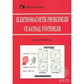 ELEKTROMAGNETIK PROBLEMLER VE SAYISAL YÖNTEMLER - LEVENT SEVGI