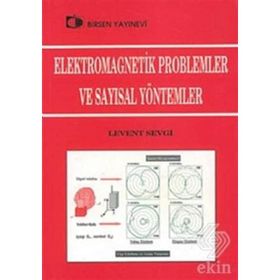 ELEKTROMAGNETIK PROBLEMLER VE SAYISAL YÖNTEMLER - LEVENT SEVGI