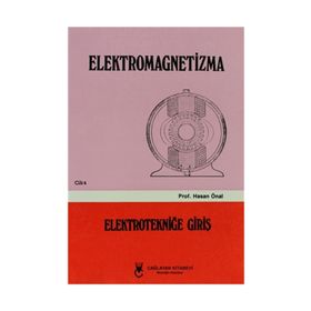 Elektromagnetizma - Cilt: 4 Elektroniğe Giriş - Hasan Önal
