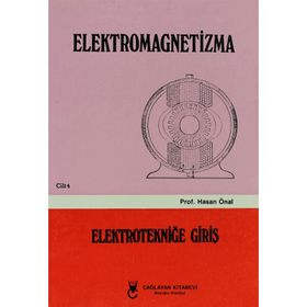 Elektromagnetizma - Cilt: 4 Elektroniğe Giriş - Hasan Önal