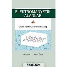 Elektromanyetik Alanlar - Şükrü Özen Niyazi Arı