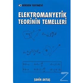 ELEKTROMANYETIK TEORININ TEMELLERI - ŞAHİN AKTAŞ