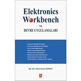Elektronics Workbench ve Devre Uygulamaları - Abdurrahman Günday