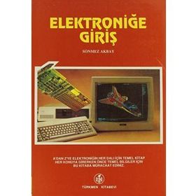 ELEKTRONİĞE GİRİŞ - SÖNMEZ AKBAY