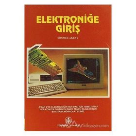 ELEKTRONİĞE GİRİŞ - SÖNMEZ AKBAY