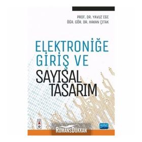 Elektroniğe Giriş ve Sayısal Tasarım - Hakan Çıtak , Yavuz Ege