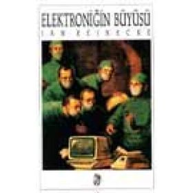 ELEKTRONİĞİN BÜYÜSÜ - IAN REINECKE