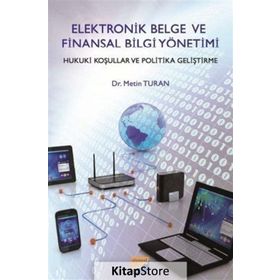 Elektronik Belge ve Finansal Bilgi Yönetimi - Metin Turan