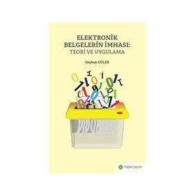Elektronik Belgelerin İmhası: Teori ve Uygulama - Ceyhan Güler