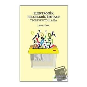 Elektronik Belgelerin İmhası: Teori ve Uygulama - Ceyhan Güler