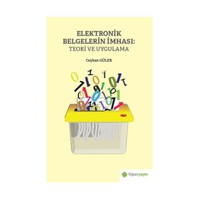 Elektronik Belgelerin İmhası: Teori ve Uygulama - Ceyhan Güler