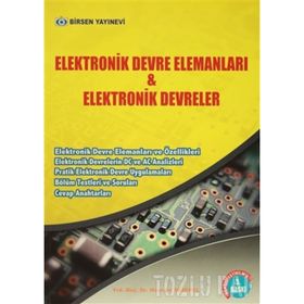 ELEKTRONIK DEVRE ELEMANLARI VE ELEKTRONIK DEVRELER - HÜSEYIN DEMIREL