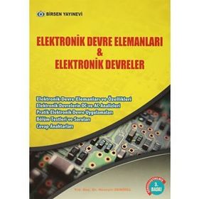 ELEKTRONIK DEVRE ELEMANLARI VE ELEKTRONIK DEVRELER - HÜSEYIN DEMIREL