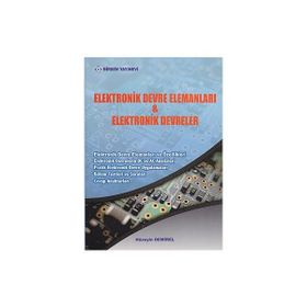 ELEKTRONIK DEVRE ELEMANLARI VE ELEKTRONIK DEVRELER - HÜSEYIN DEMIREL