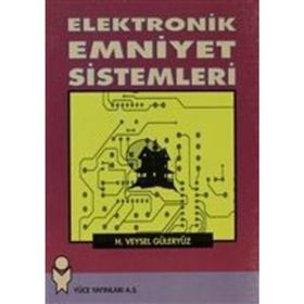 Elektronik Emniyet Sistemleri - H. Veysel Güleryüz
