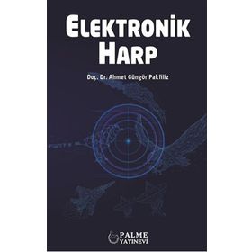 Elektronik Harp - Ahmet Güngör Pakfiliz - Palme Yayınları
