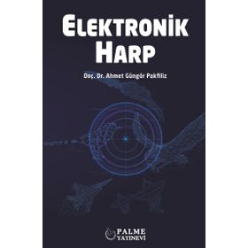 Elektronik Harp - Ahmet Güngör Pakfiliz - Palme Yayınları