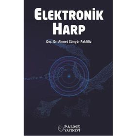 Elektronik Harp - Ahmet Güngör Pakfiliz - Palme Yayınları