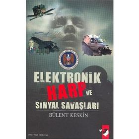 ELEKTRONIK HARP VE SINYAL SAVAŞLARI - BÜLENT KESKIN