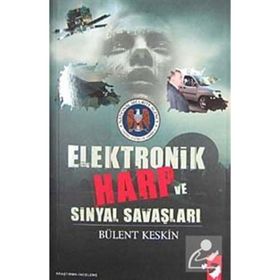 ELEKTRONIK HARP VE SINYAL SAVAŞLARI - BÜLENT KESKIN