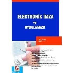 ELEKTRONIK İMZA VE UYGULAMASI - MESUT ORTA