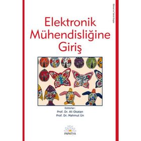 Elektronik Mühendisliğine Giriş - Ali Okatan Mahmut Ün Avni Morgül Sungur Aytaç Demir Öner Muhammet Köksal Aydın Akan