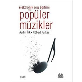 ELEKTRONIK ORG EĞİTİMİ VE POPÜLER MÜZİKLER - ROBERT FARKAS