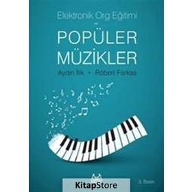 ELEKTRONIK ORG EĞİTİMİ VE POPÜLER MÜZİKLER - ROBERT FARKAS