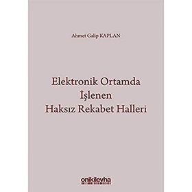 Elektronik Ortamda İşlenen Haksız Rekabet Halleri - Ahmet Galip Kaplan