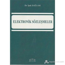 ELEKTRONIK SÖZLEŞMELER - İPEK SAĞLAM