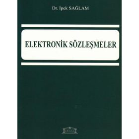 ELEKTRONIK SÖZLEŞMELER - İPEK SAĞLAM