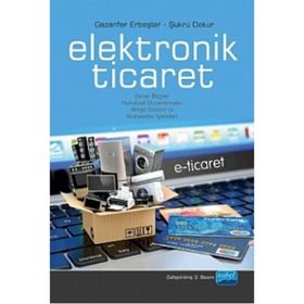 ELEKTRONIK TICARET E- TICARET - ŞÜKRÜ DOKUR;GAZANFER ERBAŞLAR