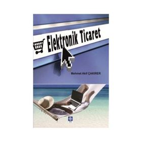 ELEKTRONIK TICARET - MEHMET AKIF ÇAKIRER