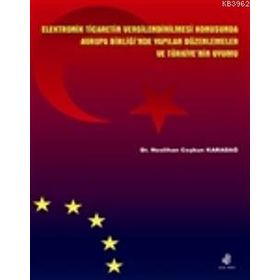 ELEKTRONIK TICARETIN VERGILENDIRILMESI KONUSUNDA AB'NDE YAPILAN DÜZENLEMELER VE TÜRKİYE'NİN UYUMU - NESLIHAN COŞKUN KARADAĞ