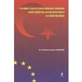 ELEKTRONIK TICARETIN VERGILENDIRILMESI KONUSUNDA AB'NDE YAPILAN DÜZENLEMELER VE TÜRKİYE'NİN UYUMU - NESLIHAN COŞKUN KARADAĞ
