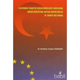 ELEKTRONIK TICARETIN VERGILENDIRILMESI KONUSUNDA AB'NDE YAPILAN DÜZENLEMELER VE TÜRKİYE'NİN UYUMU - NESLIHAN COŞKUN KARADAĞ