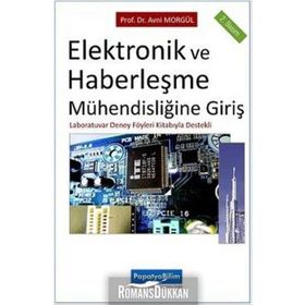 ELEKTRONIK VE HABERLEŞME MÜHENDİSLİĞİNE GİRİŞ DENEYLERI - AVNI MORGÜL